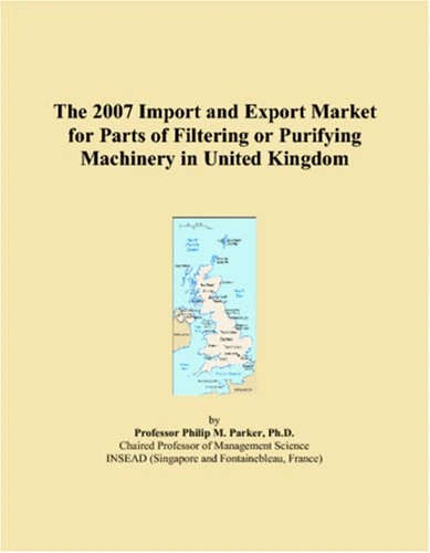 The 2007 Import and Export Market for Parts of Filtering or Purifying Machinery in United Kingdom