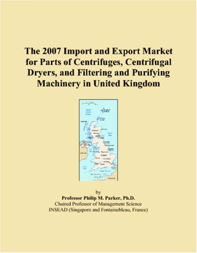 The 2007 Import and Export Market for Parts of Centrifuges, Centrifugal Dryers, and Filtering and Purifying Machinery in United Kingdom
