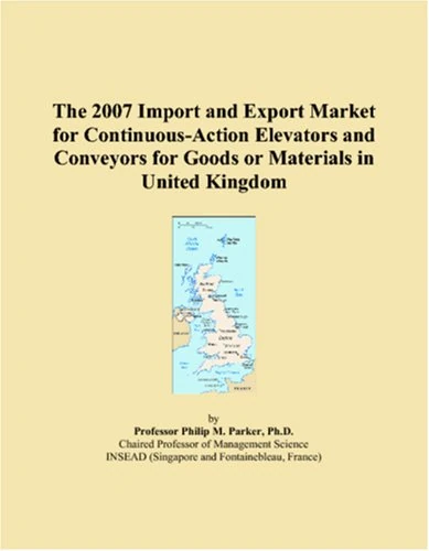 The 2007 Import and Export Market for Continuous-Action Elevators and Conveyors for Goods or Materials in United Kingdom