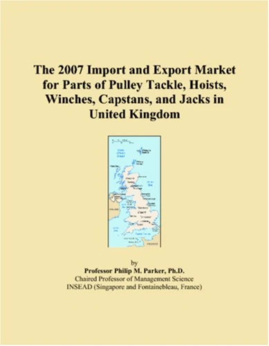 The 2007 Import and Export Market for Parts of Pulley Tackle, Hoists, Winches, Capstans, and Jacks in United Kingdom