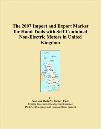 The 2007 Import and Export Market for Hand Tools with Self-Contained Non-Electric Motors in United Kingdom