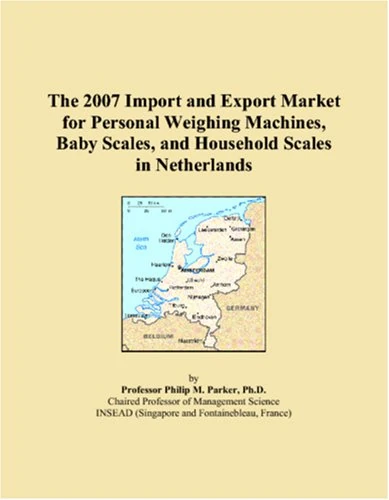 The 2007 Import and Export Market for Personal Weighing Machines, Baby Scales, and Household Scales in Netherlands