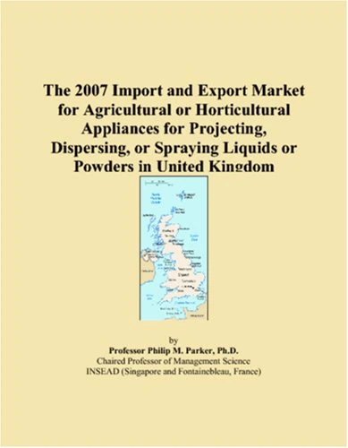 The 2007 Import and Export Market for Agricultural or Horticultural Appliances for Projecting, Dispersing, or Spraying Liquids or Powders in United Kingdom