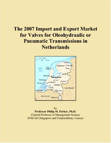 The 2007 Import and Export Market for Valves for Oleohydraulic or Pneumatic Transmissions in Netherlands