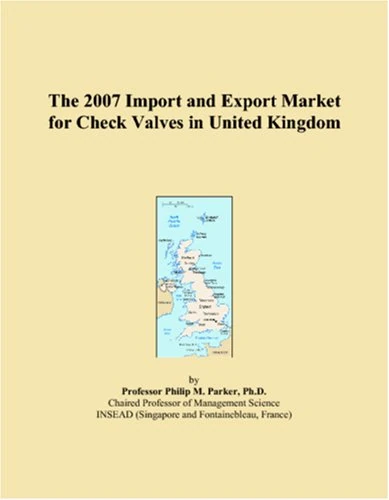 The 2007 Import and Export Market for Check Valves in United Kingdom