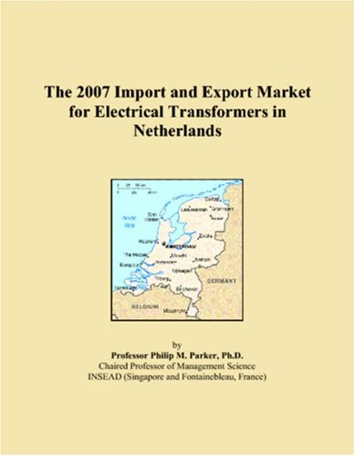 The 2007 Import and Export Market for Electrical Transformers in Netherlands