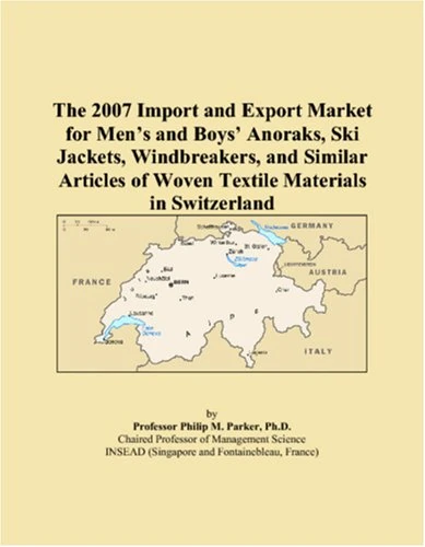 The 2007 Import and Export Market for Mens and Boys Anoraks, Ski Jackets, Windbreakers, and Similar Articles of Woven Textile Materials in Switzerland