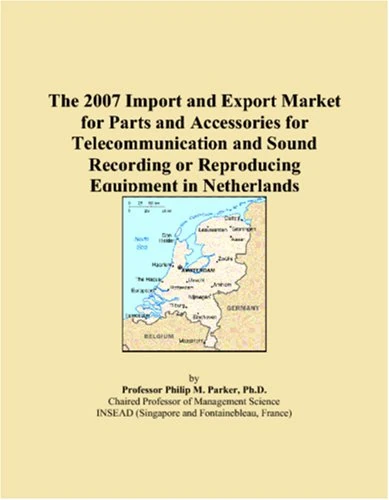 The 2007 Import and Export Market for Parts and Accessories for Telecommunication and Sound Recording or Reproducing Equipment in Netherlands - Image 1