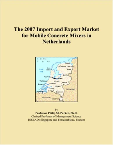The 2007 Import and Export Market for Mobile Concrete Mixers in Netherlands