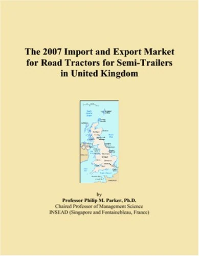The 2007 Import and Export Market for Road Tractors for Semi-Trailers in United Kingdom