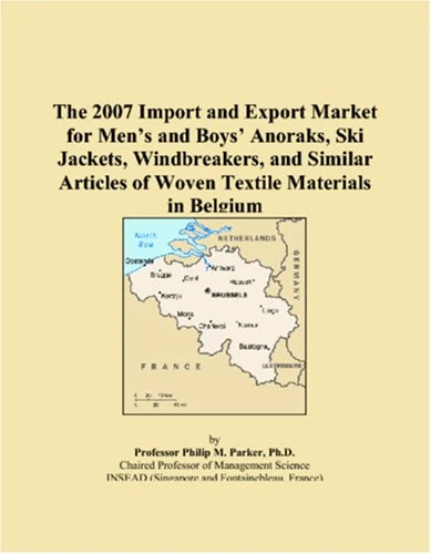 The 2007 Import and Export Market for Mens and Boys Anoraks, Ski Jackets, Windbreakers, and Similar Articles of Woven Textile Materials in Belgium