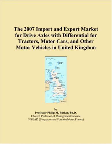 The 2007 Import and Export Market for Drive Axles with Differential for Tractors, Motor Cars, and Other Motor Vehicles in United Kingdom - Image 1