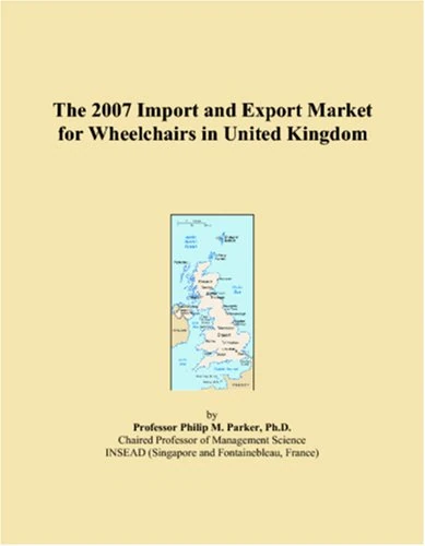 The 2007 Import and Export Market for Wheelchairs in United Kingdom