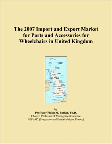 The 2007 Import and Export Market for Parts and Accessories for Wheelchairs in United Kingdom