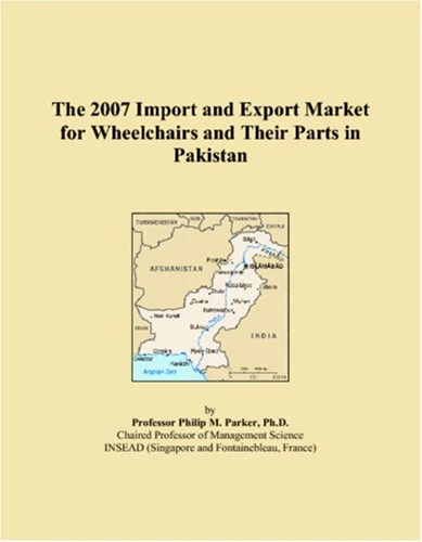 The 2007 Import and Export Market for Wheelchairs and Their Parts in Pakistan