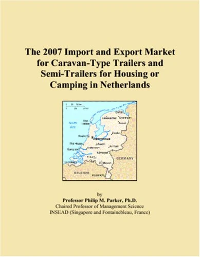The 2007 Import and Export Market for Caravan-Type Trailers and Semi-Trailers for Housing or Camping in Netherlands