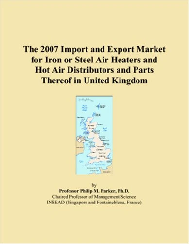 The 2007 Import and Export Market for Iron or Steel Air Heaters and Hot Air Distributors and Parts Thereof in United Kingdom