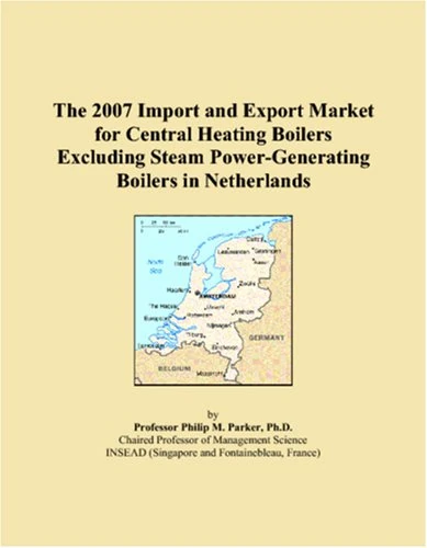 The 2007 Import and Export Market for Central Heating Boilers Excluding Steam Power-Generating Boilers in Netherlands