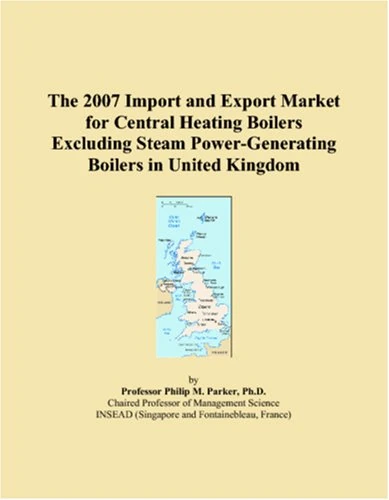 The 2007 Import and Export Market for Central Heating Boilers Excluding Steam Power-Generating Boilers in United Kingdom