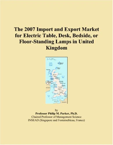 The 2007 Import and Export Market for Electric Table, Desk, Bedside, or Floor-Standing Lamps in United Kingdom