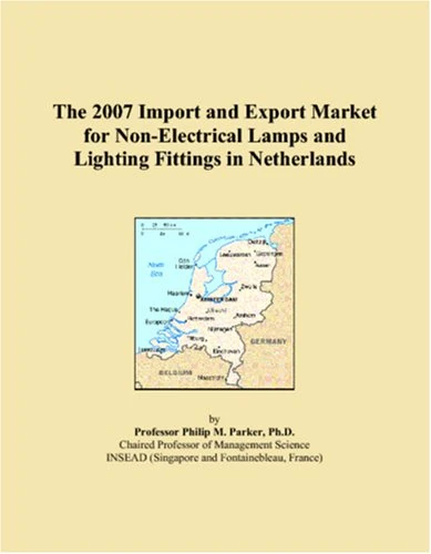 The 2007 Import and Export Market for Non-Electrical Lamps and Lighting Fittings in Netherlands