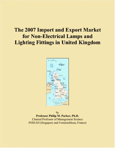 2007 Import and Export Market: UK Non-Electrical Lamps