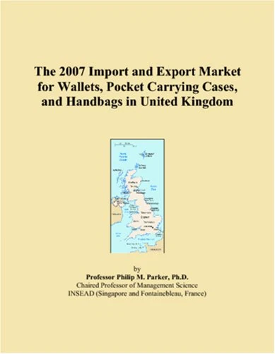 2007 Import and Export Market: Wallets and Handbags UK Book