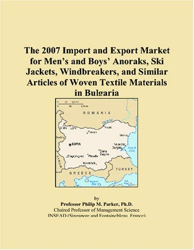 The 2007 Import and Export Market for Mens and Boys Anoraks, Ski Jackets, Windbreakers, and Similar Articles of Woven Textile Materials in Bulgaria