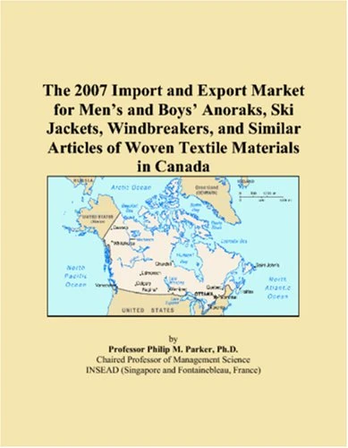 The 2007 Import and Export Market for Mens and Boys Anoraks, Ski Jackets, Windbreakers, and Similar Articles of Woven Textile Materials in Canada