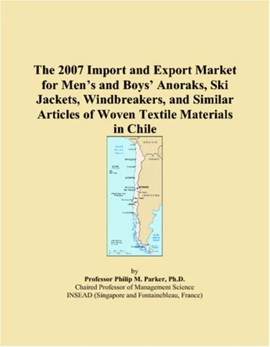 The 2007 Import and Export Market for Mens and Boys Anoraks, Ski Jackets, Windbreakers, and Similar Articles of Woven Textile Materials in Chile