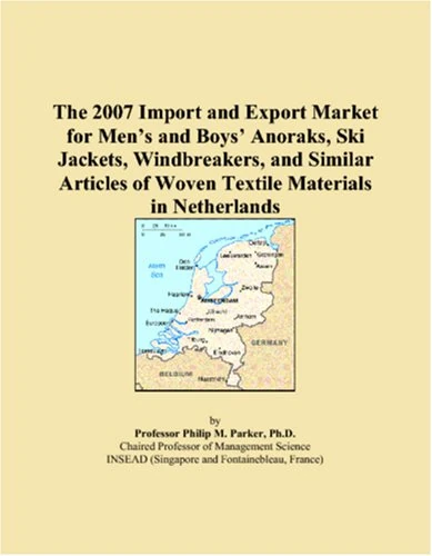 The 2007 Import and Export Market for Mens and Boys Anoraks, Ski Jackets, Windbreakers, and Similar Articles of Woven Textile Materials in Netherlands