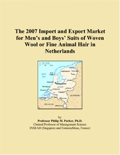 The 2007 Import and Export Market for Men’s and Boys’ Suits of Woven Wool or Fine Animal Hair in Netherlands
