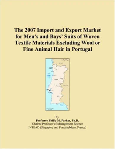 The 2007 Import and Export Market for Men�s and Boys� Suits of Woven Textile Materials Excluding Wool or Fine Animal Hair in Portugal