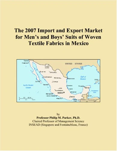 The 2007 Import and Export Market for Mens and Boys Suits of Woven Textile Fabrics in Mexico