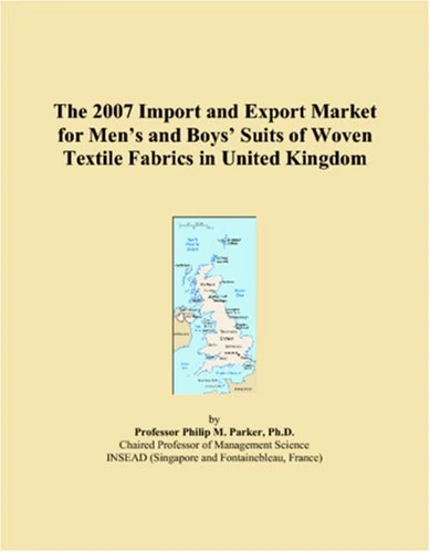 The 2007 Import and Export Market for Men�s and Boys� Suits of Woven Textile Fabrics in United Kingdom