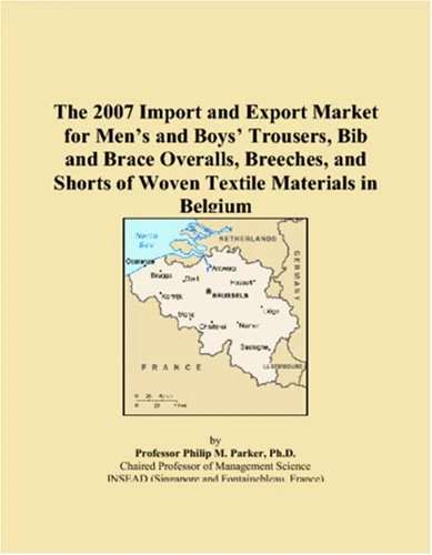 The 2007 Import and Export Market for Mens and Boys Trousers, Bib and Brace Overalls, Breeches, and Shorts of Woven Textile Materials in Belgium