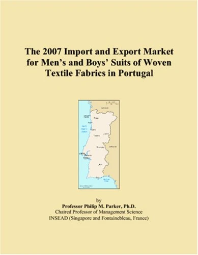 The 2007 Import and Export Market for Men�s and Boys� Suits of Woven Textile Fabrics in Portugal