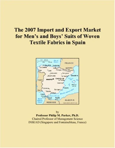 The 2007 Import and Export Market for Men�s and Boys� Suits of Woven Textile Fabrics in Spain