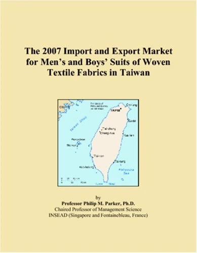 The 2007 Import and Export Market for Mens and Boys Suits of Woven Textile Fabrics in Taiwan
