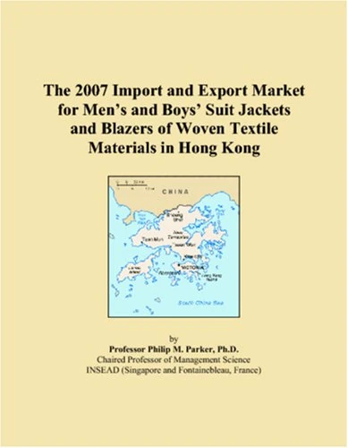 The 2007 Import and Export Market for Mens and Boys Suit Jackets and Blazers of Woven Textile Materials in Hong Kong