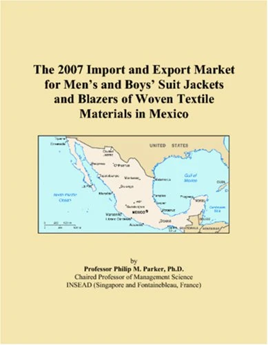The 2007 Import and Export Market for Mens and Boys Suit Jackets and Blazers of Woven Textile Materials in Mexico