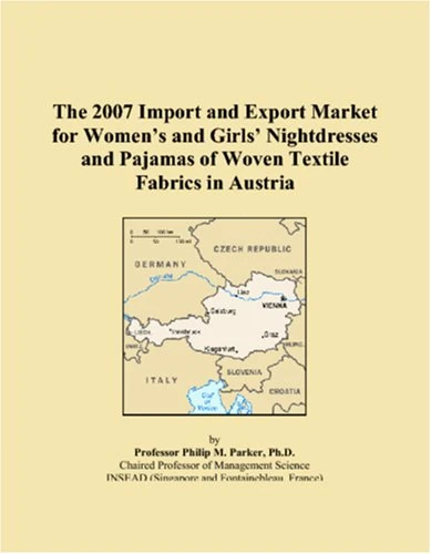 The 2007 Import and Export Market for Womens and Girls Nightdresses and Pajamas of Woven Textile Fabrics in Austria