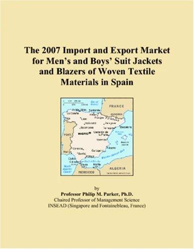 The 2007 Import and Export Market for Men�s and Boys� Suit Jackets and Blazers of Woven Textile Materials in Spain
