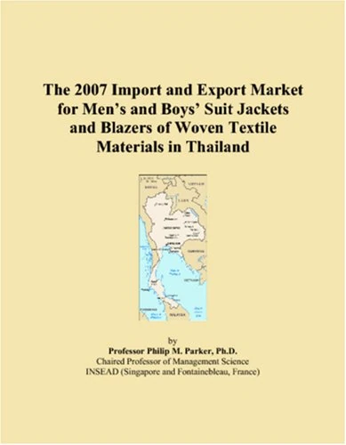 The 2007 Import and Export Market for Mens and Boys Suit Jackets and Blazers of Woven Textile Materials in Thailand