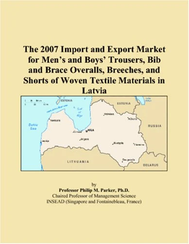 The 2007 Import and Export Market for Mens and Boys Trousers, Bib and Brace Overalls, Breeches, and Shorts of Woven Textile Materials in Latvia