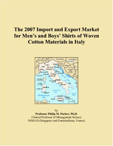 The 2007 Import and Export Market for Mens and Boys Shirts of Woven Cotton Materials in Italy