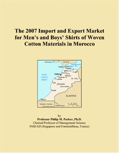 The 2007 Import and Export Market for Mens and Boys Shirts of Woven Cotton Materials in Morocco