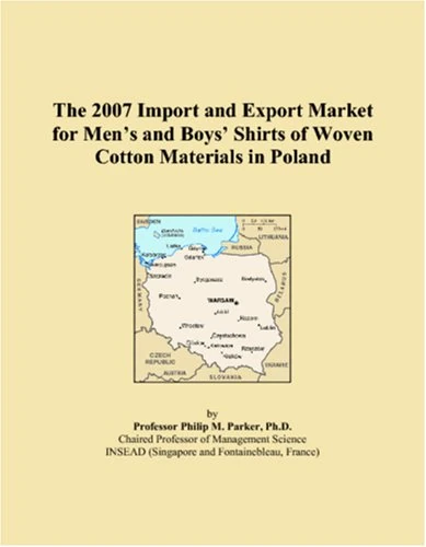 The 2007 Import and Export Market for Mens and Boys Shirts of Woven Cotton Materials in Poland