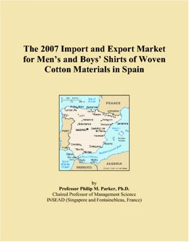 The 2007 Import and Export Market for Mens and Boys Shirts of Woven Cotton Materials in Spain