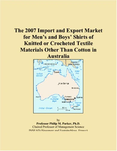 The 2007 Import and Export Market for Mens and Boys Shirts of Knitted or Crocheted Textile Materials Other Than Cotton in Australia